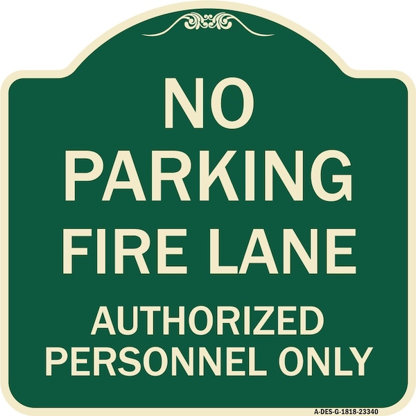 Signmission Parking Fire Lane Authorized Personnel Heavy-Gauge Aluminum Sign, 18" x 18", G-1818-23340 A-DES-G-1818-23340 - main
